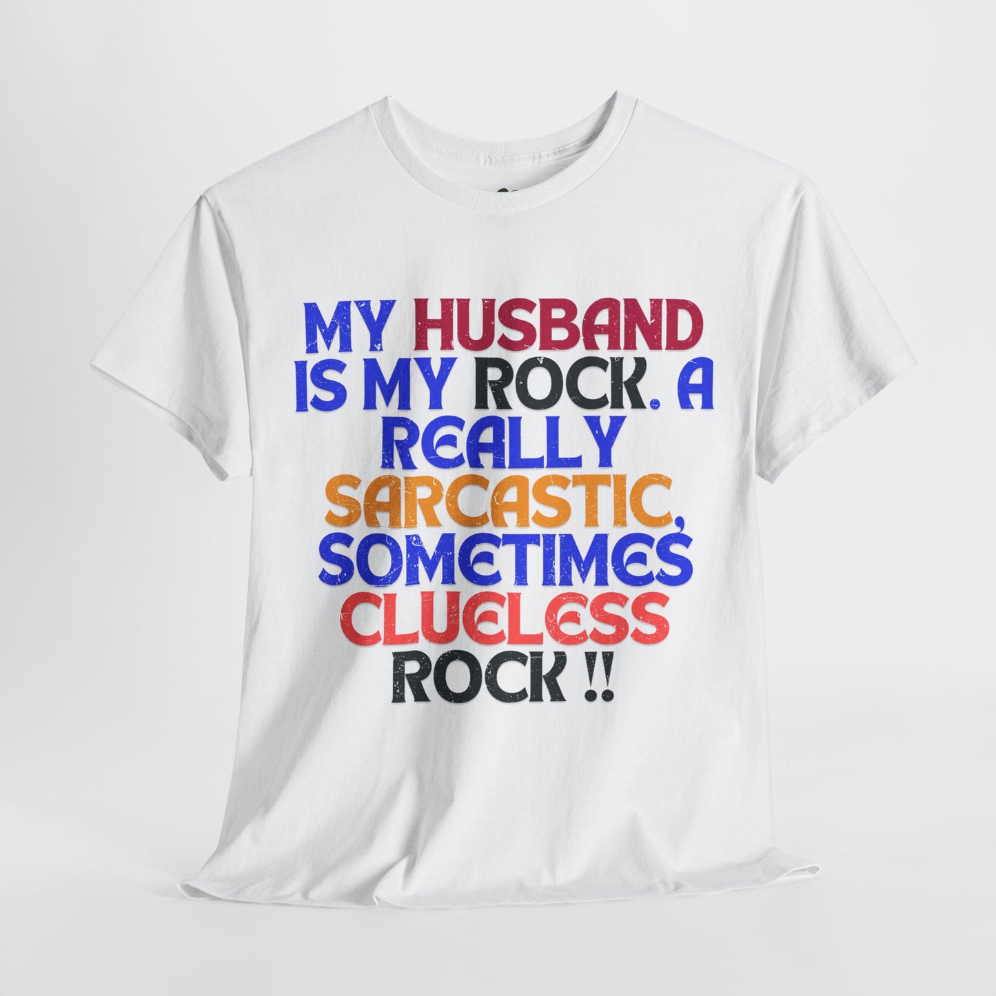 Rock Solid Husband: Sarcastic, Clueless, and Loved